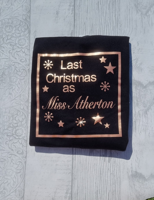 Last Christmas as a Miss Sweatshirt